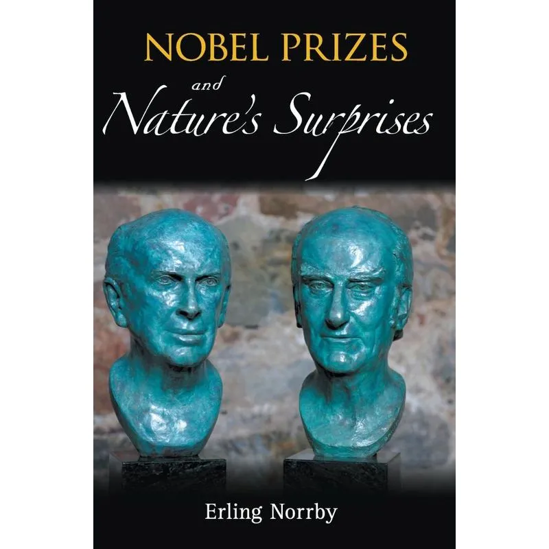 NOBEL PRIZES AND NATURES SURPRISES