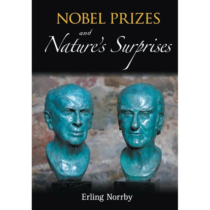 NOBEL PRIZES AND NATURES SURPRISES
