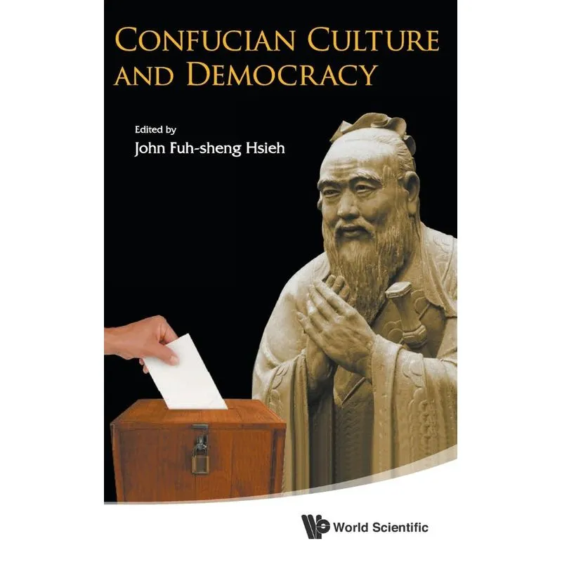 Confucian Culture and Democracy