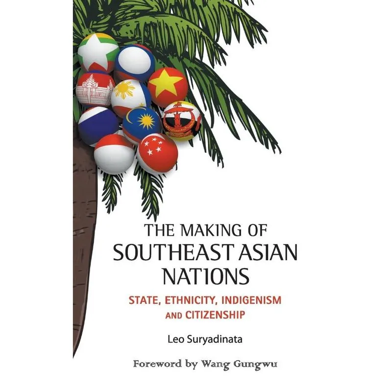 The Making of Southeast Asian Nations