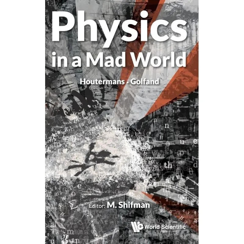 Physics In A Mad World