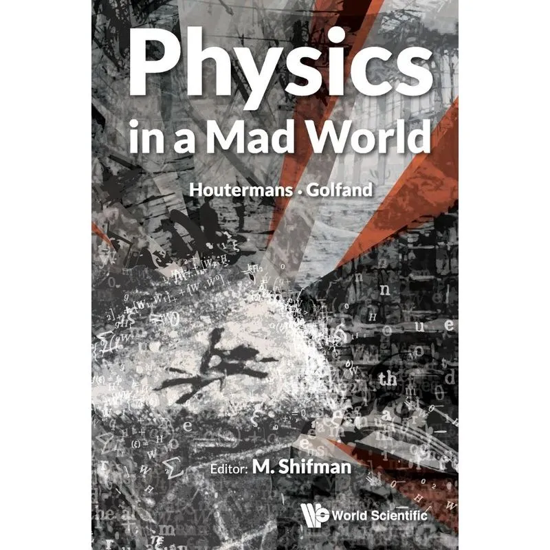 Physics In A Mad World