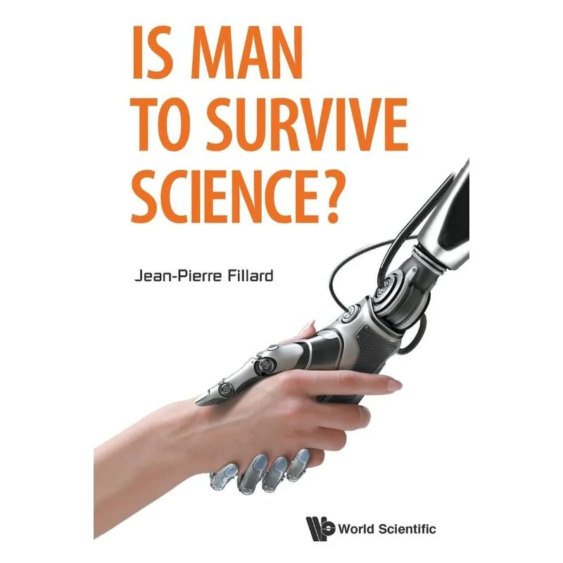 Is Man to Survive Science?
