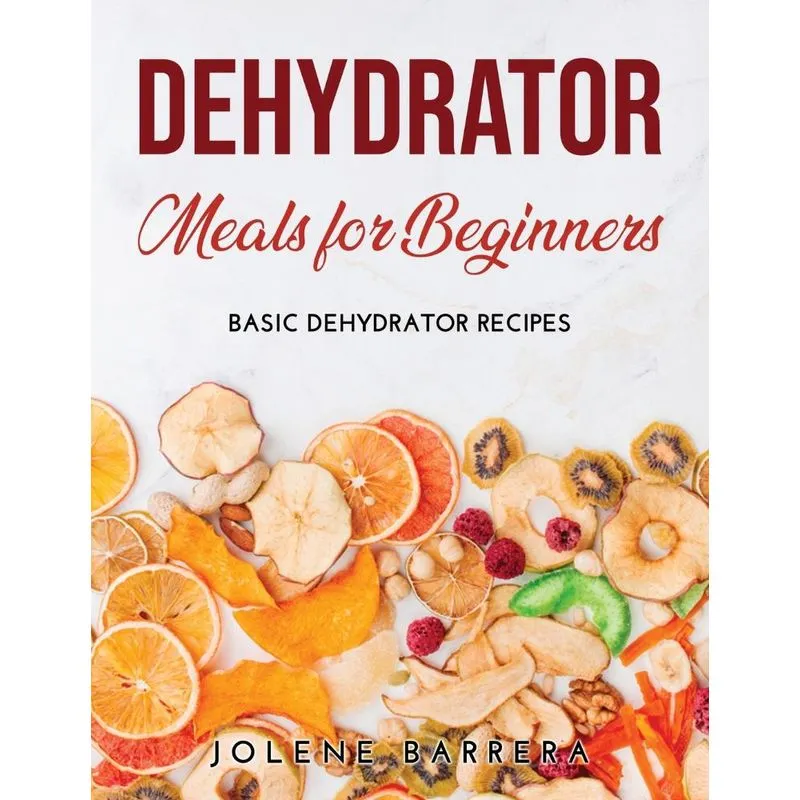 Dehydrator Meals for Beginners