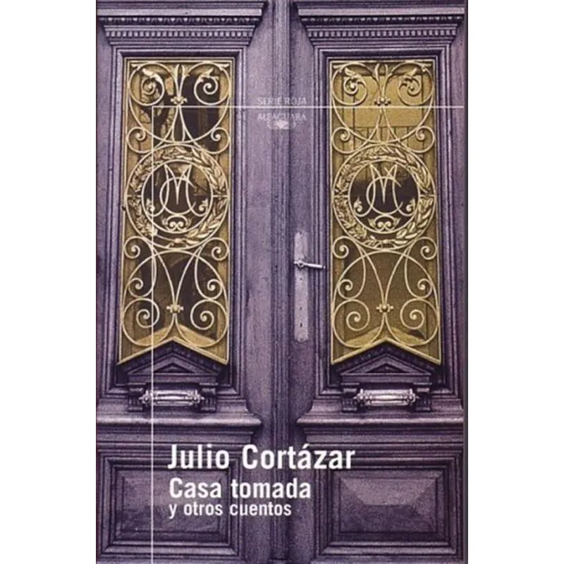 CASA TOMADA Y OTROS CUENTOS