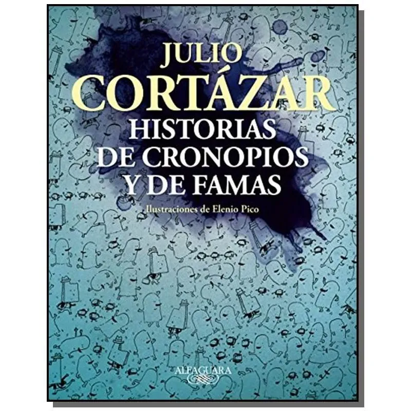 Historias De Cronopios Y De Famas 01