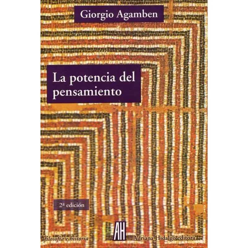 POTENCIA DEL PENSAMIENTO, LA - Agamben, Giorgio POTENCIA DEL PENSAMIENTO, LA