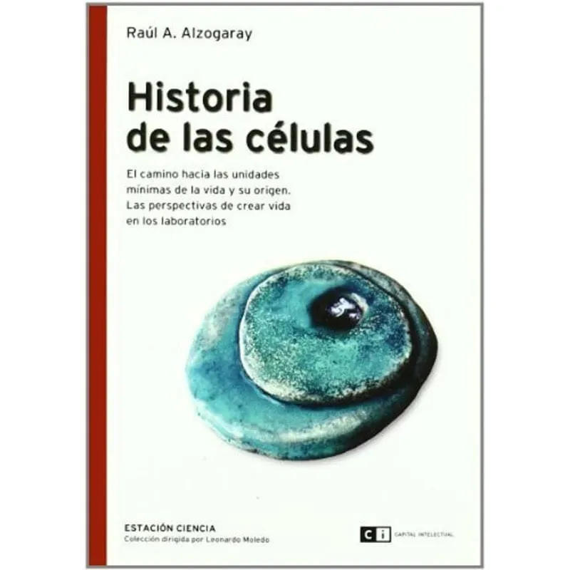 Livro Historia Las Celulas Estacion Ciencia Raul A. Alzogara