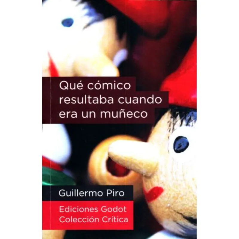 Que comico resultaba cuando era un muneco Qué cómico resultaba cuando era un muñeco