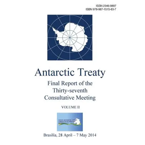 Final Report of the Thirty-seventh Antarctic Treaty Consultative Meeting - Volume II - Paperback