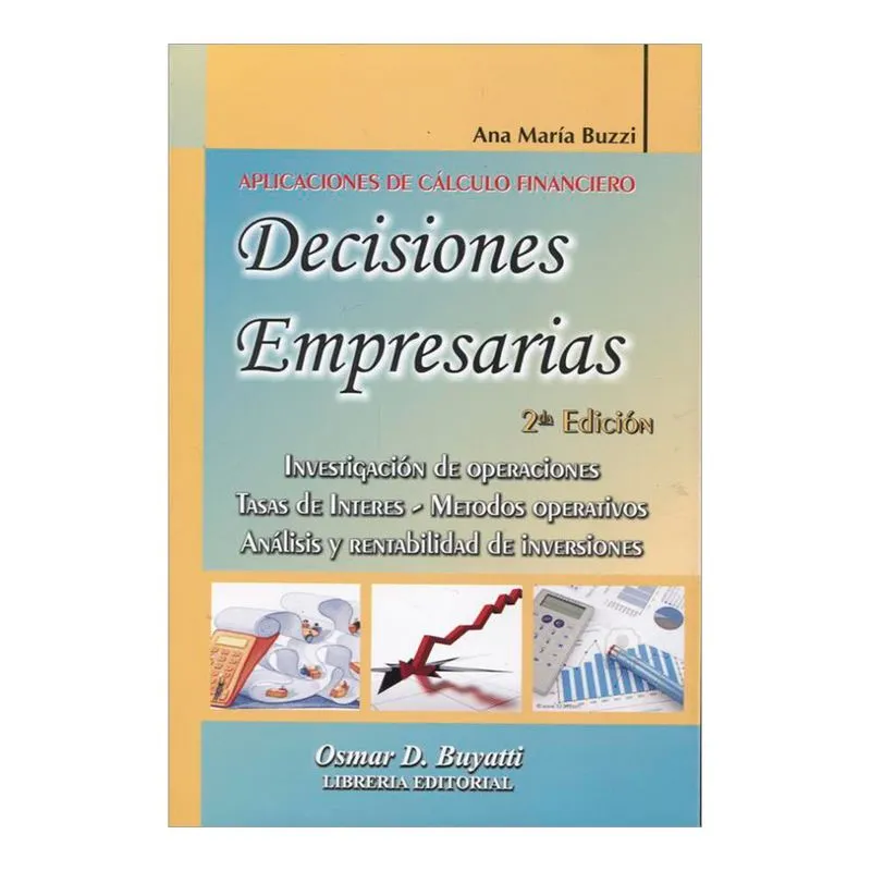 Decisiones empresarias. 2a edición