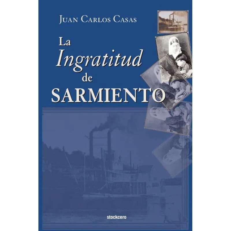La Ingratitud de Sarmiento