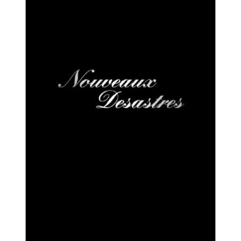 NOUVEAUX DESASTRES