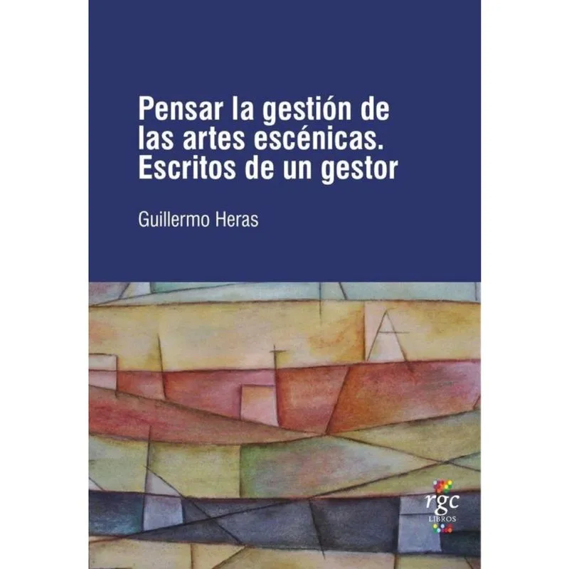 Pensar la gestión de las Artes Escénicas - Espanhol