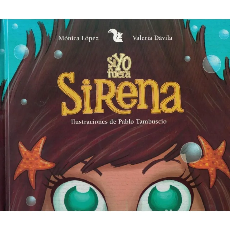 SI YO FUERA SIRENA - Lopez, Monica SI YO FUERA SIRENA