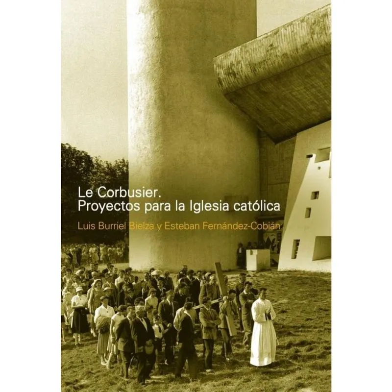 Le Corbusier. Proyectos para la Iglesia Católica - Espanhol