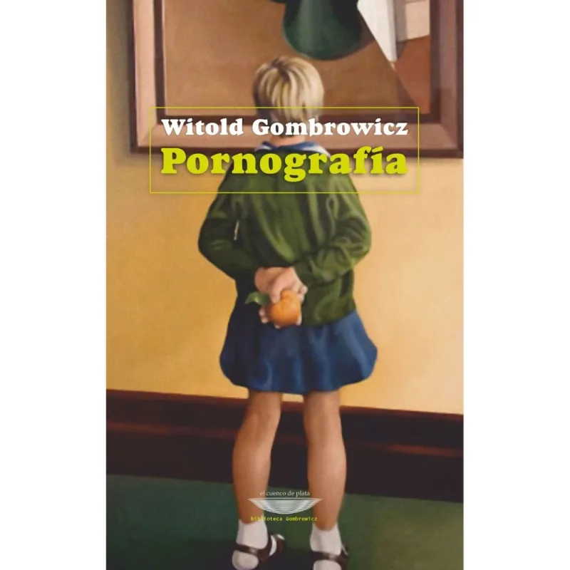 Pornografía: La Fascinante Exploración de Witold Gombrowicz PORNOGRAFIA
