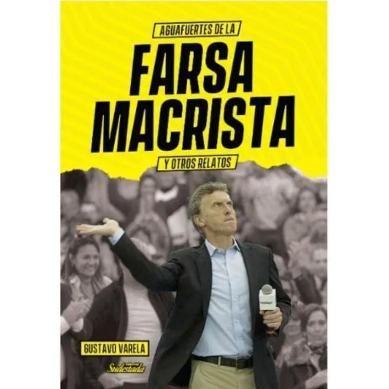 Livro Aguafuertes De La Farsa Macrista
