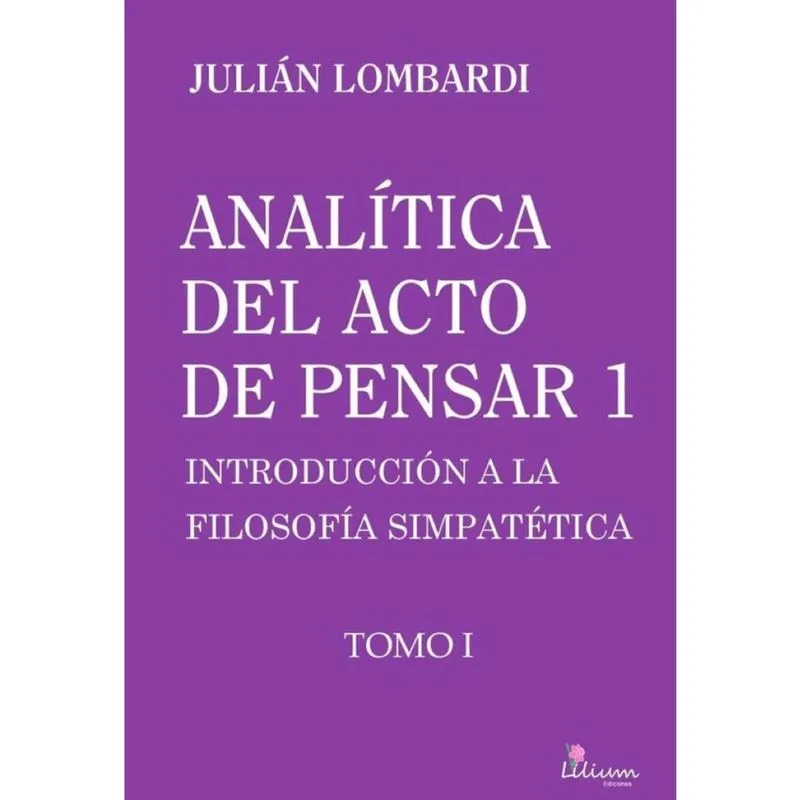 Analítica del acto de pensar 1 Introducción a la filosofía simpatética - Espanhol