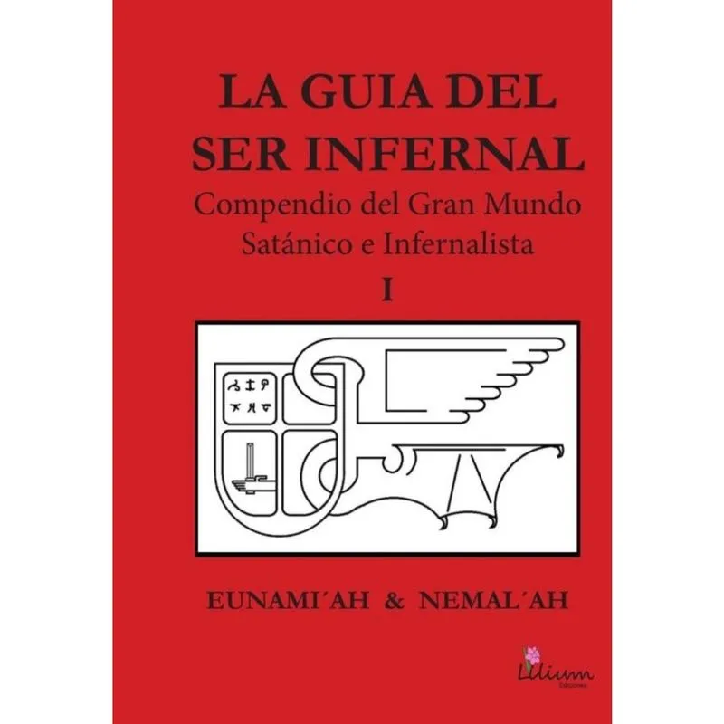 La guía del ser infernal: compendio del Gran Mundo Satánico e Infernalista - Espanhol