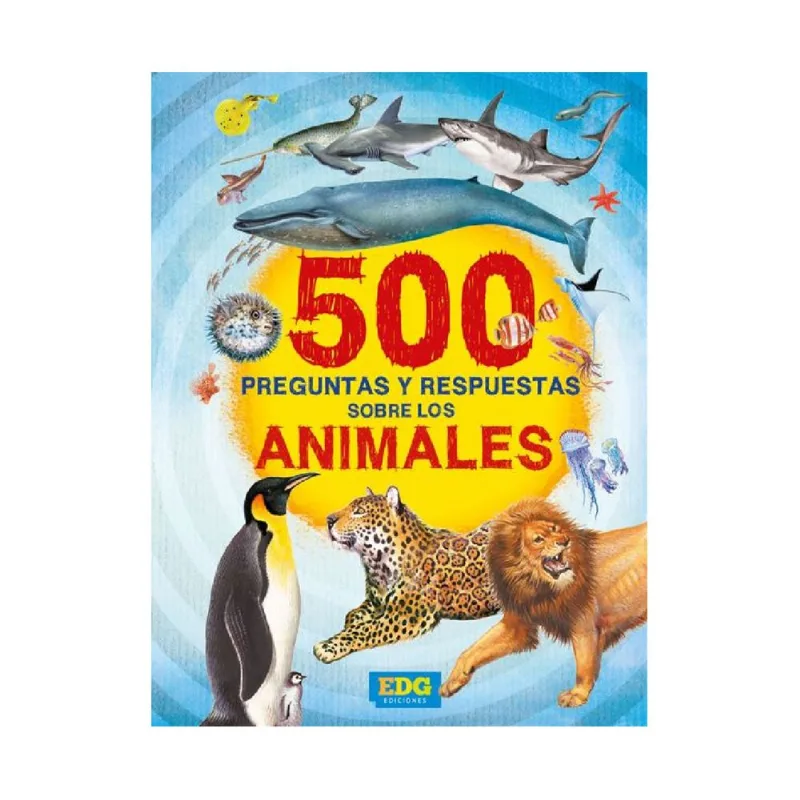 Libro 500 preguntas y respuestas sobre los animales