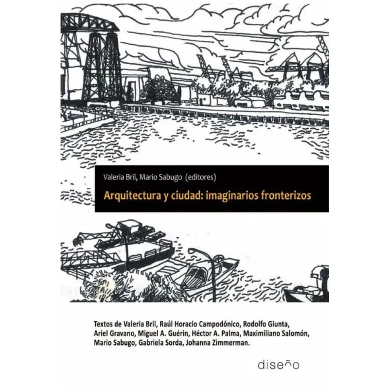 Arquitectura y ciudad: Imaginarios fronterizos - Espanhol