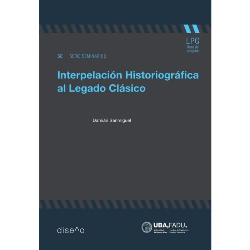 Interpelación Historiográfica del Legado Clásico - Espanhol