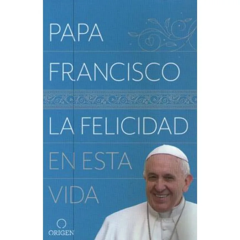 LA FELICIDAD EN ESTA VIDA