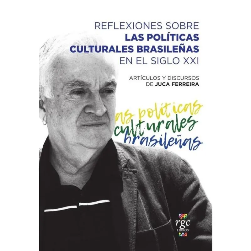 Reflexiones sobre las políticas culturales brasileñas en el siglo XXI - Espanhol