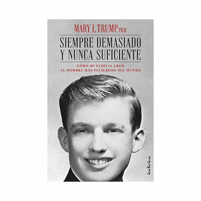 Libro Siempre demasiado y nunca suficiente de Mary Trump