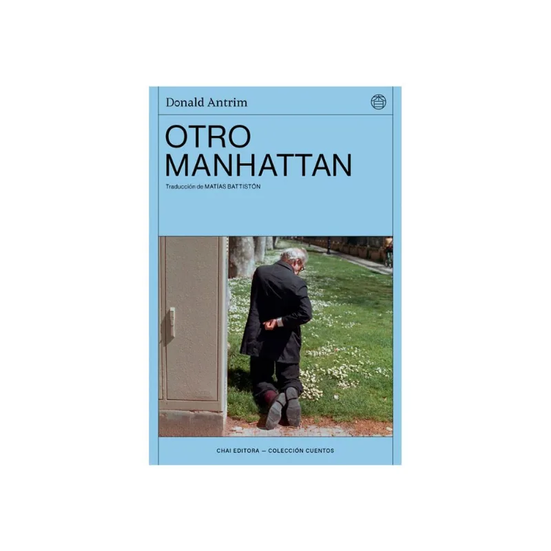 Otro Manhattan: Un Viaje Literario por la Fragilidad Humana de Donald Antrim Otro Manhattan