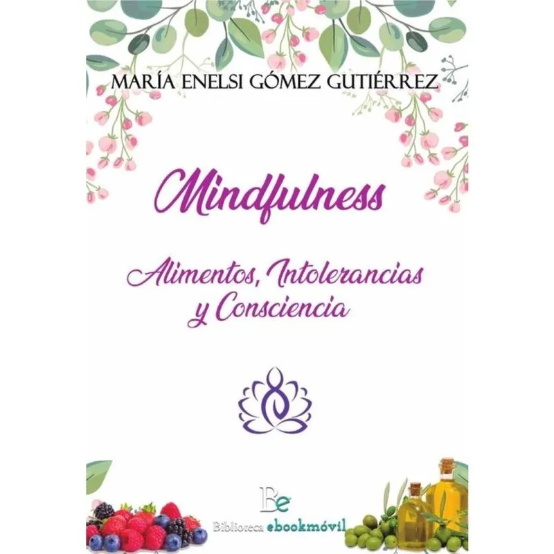 Mindfulness: alimentos, intolerancias y consciencia - Espanhol