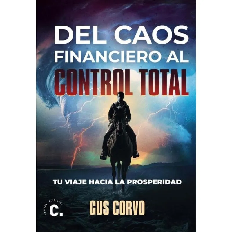 Del caos financiero al control total: tu viaje hacia la prosperidad - Espanhol