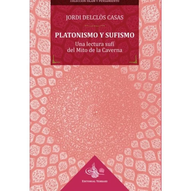 Platonismo y sufismo: una lectura sufí del Mito de la Caverna - Espanhol