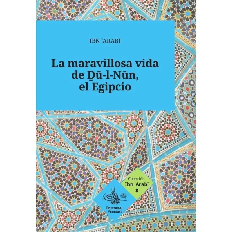 La maravillosa vida de Du-l-Nun, el Egipcio - Espanhol