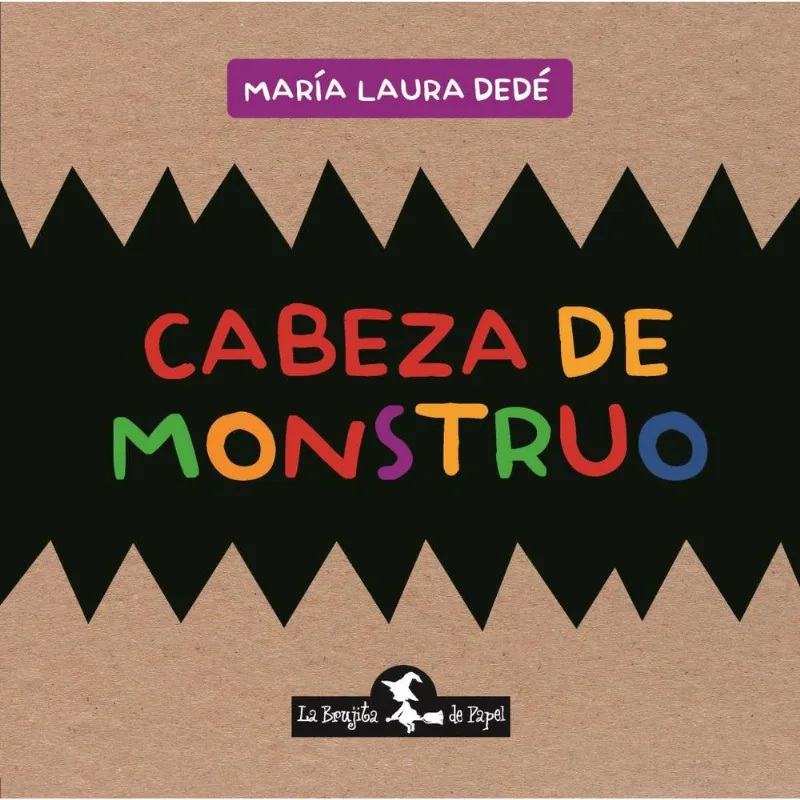 CABEZA DE MONSTRUO (R) - Dede, Maria Laura; ilustr. CABEZA DE MONSTRUO R
