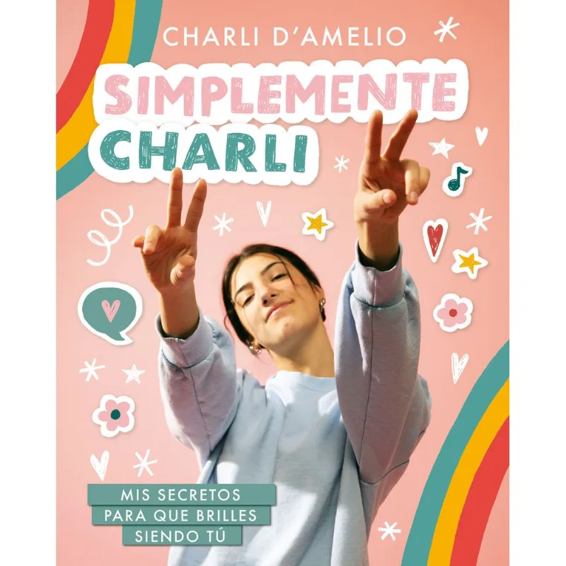 Simplemente Charli Mis Secretos Para que Brilles Siendo Tú Marketself