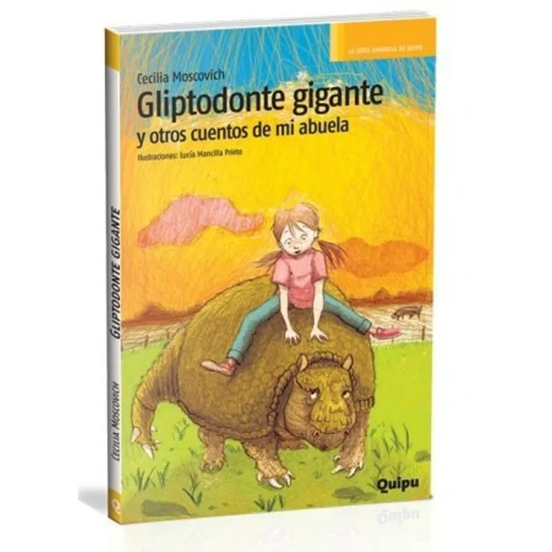 Livro Gliptodonte Gigante Y Otros Cuentos De La Abuela