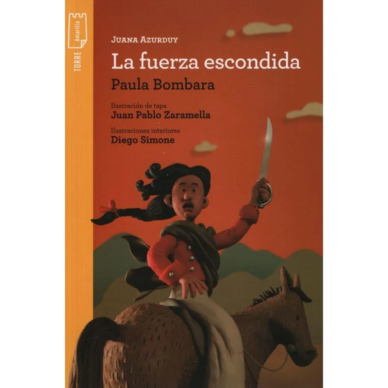 Livro Juana Azurduy La Fuerza Escondida Torre Papel Amarilla
