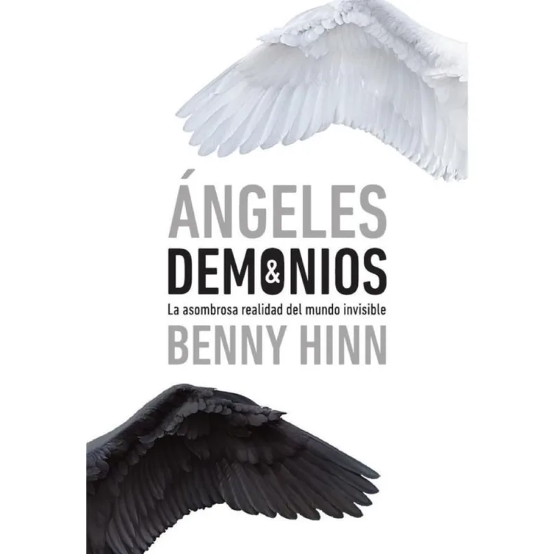 Ángeles y demonios: La asombrosa realidad del mundo invisible - Espanhol