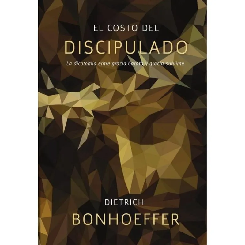 El costo del discipulado: La dicotomía entre gracia barata y gracia sublime-Espanhol