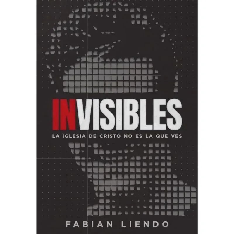 Invisibles: La Iglesia de Cristo no es la que ves - Espanhol