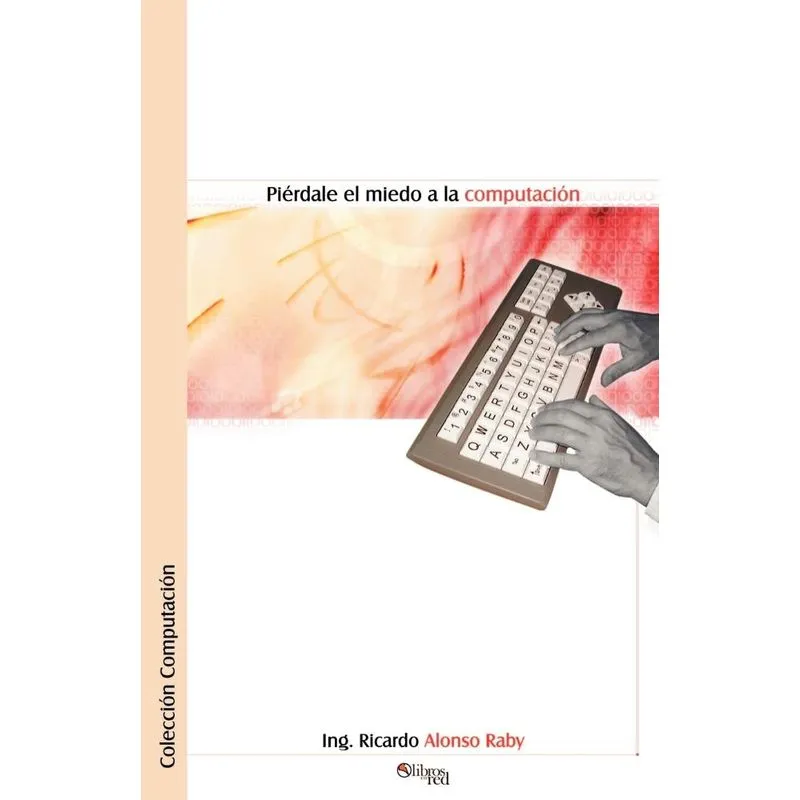 Pierdale el Miedo a la Computacion