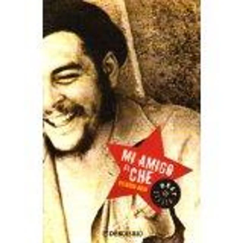 Mi Amigo El Che