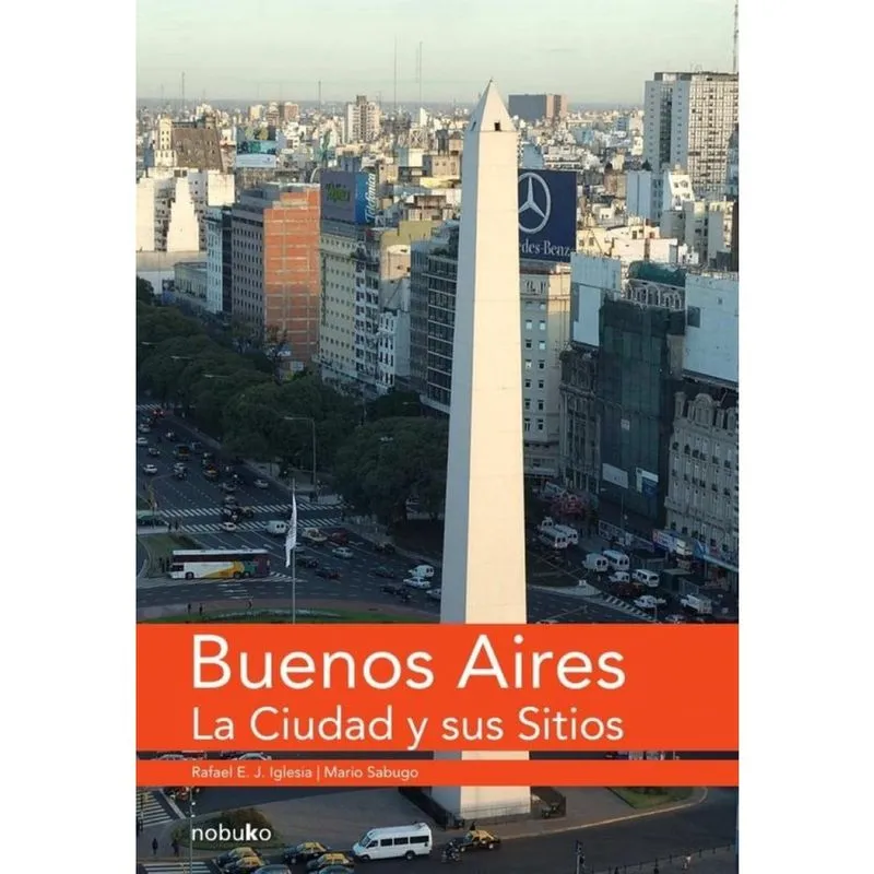 Buenos Aires la ciudad y sus sitios - Espanhol