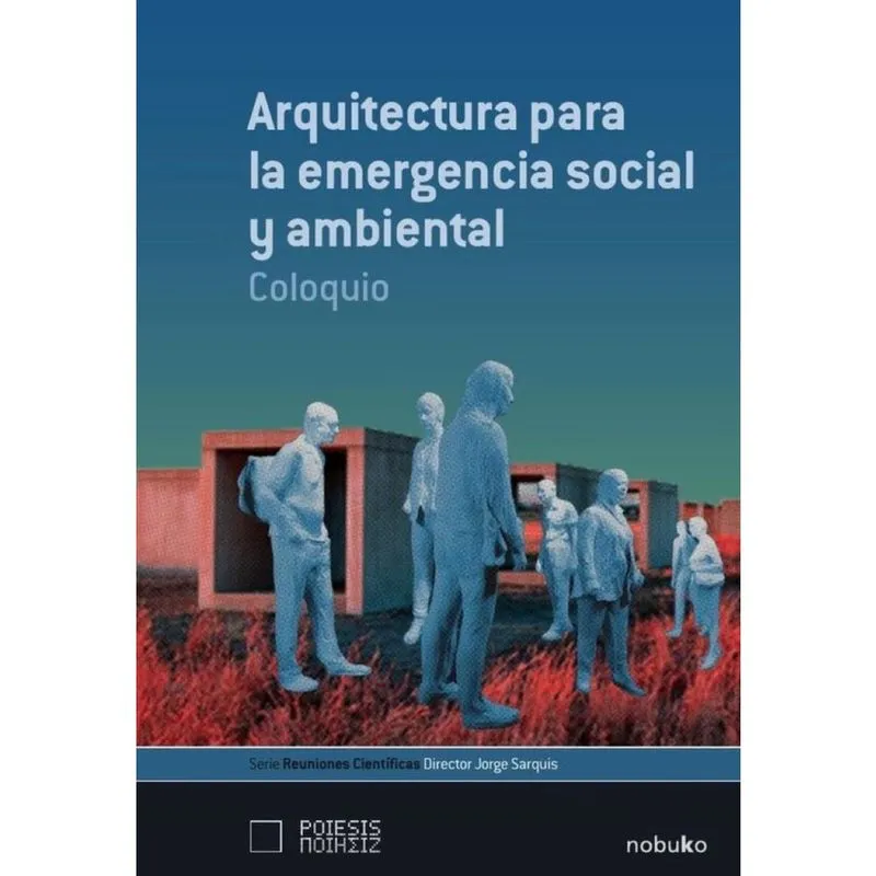 Arquitectura para la emergencia social y ambiental - Espanhol
