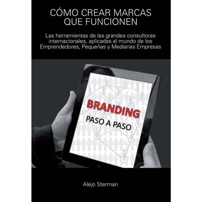 Cómo crear marcas que funcionen - Espanhol