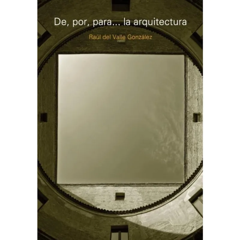 De, por, para... la arquitectura - Espanhol