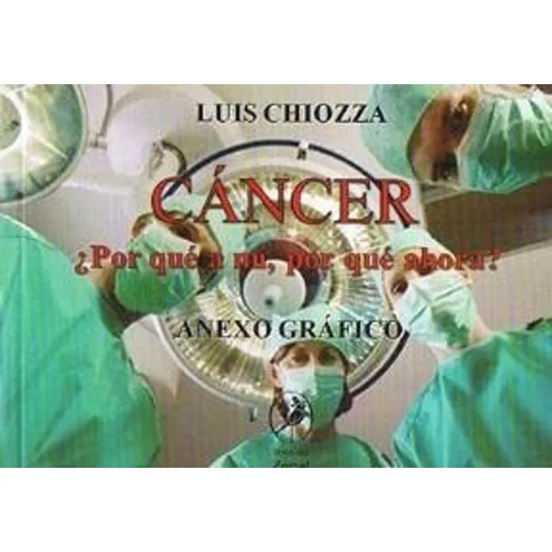 Livro Cancer Por Que A Mi Por Que Ahora Anexo Grafico Luis