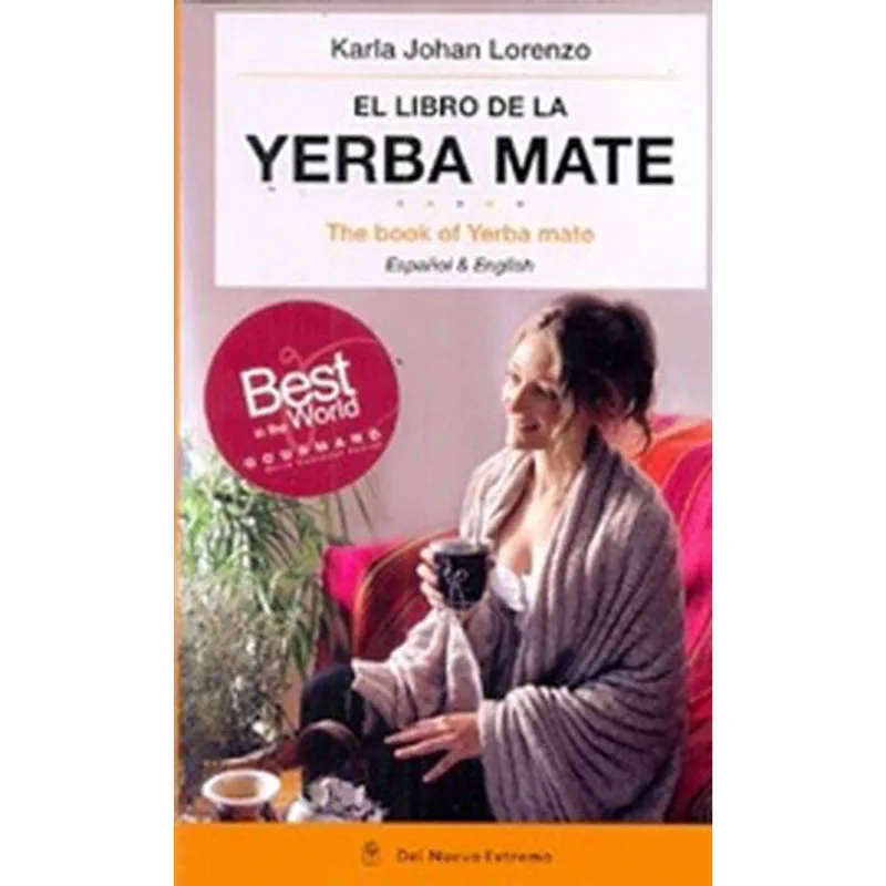 LIBRO DE LA YERBA MATE - THE BOOK OF YERBA MATE - BILINGUE